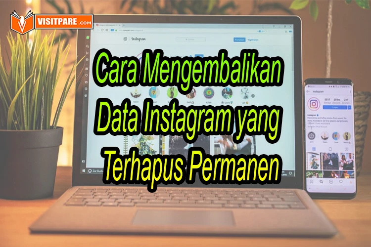 cara mengembalikan data instagram yang terhapus permanen