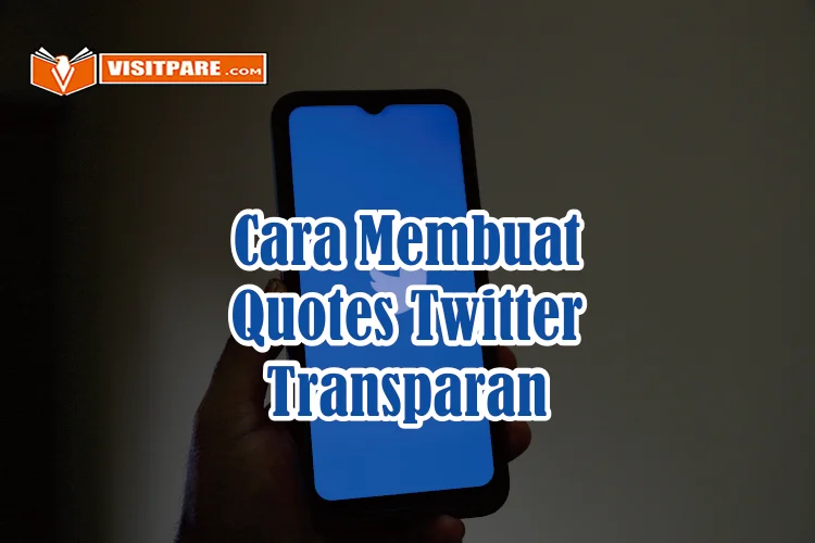 Cara Membuat Quotes Twitter Transparan