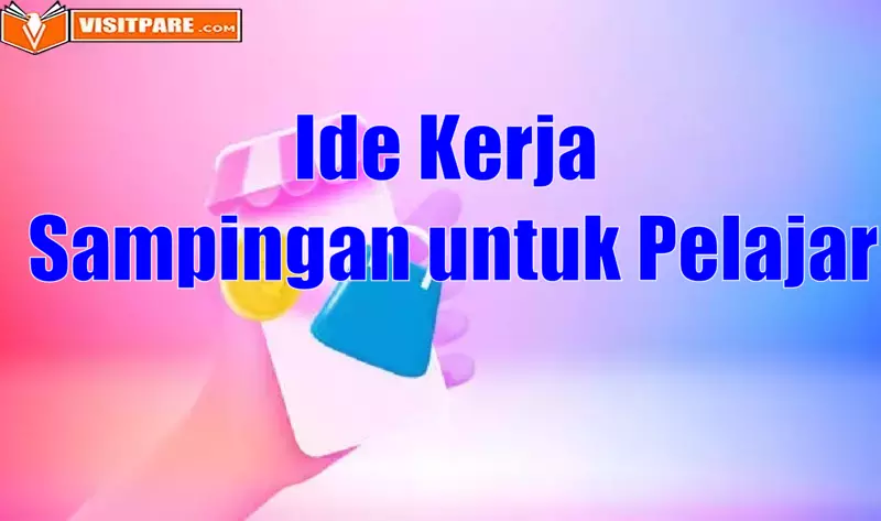 Ide Kerja Sampingan untuk Pelajar