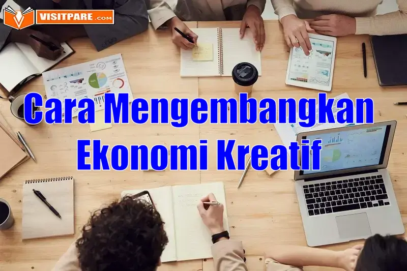 Cara Mengembangkan Ekonomi Kreatif,