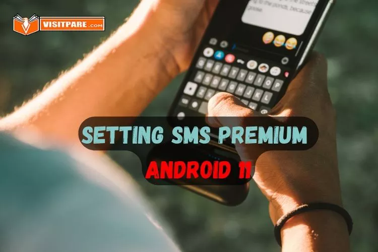 Setting SMS Premium Android 11