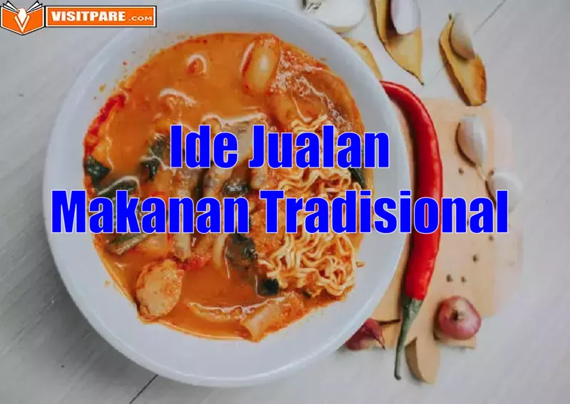 5 Ide Jualan Makanan Tradisional yang Kekiniaan, Nomor 5 Banyak Dipilih