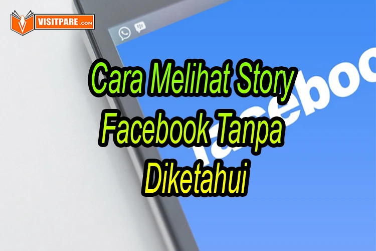 cara melihat story Facebook tanpa diketahui