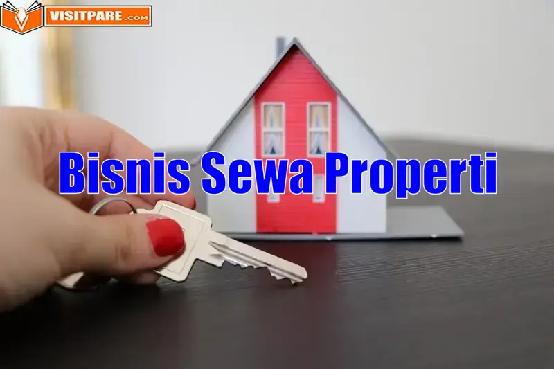 Bisnis Sewa Properti Agar Berhasil di Tengah-Tengah Persaingan