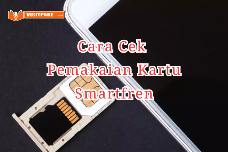 Cara Cek Pemakaian Kartu SIM Smartfren