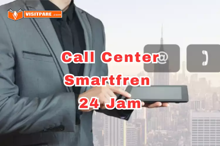 Call Center Smartfren 24 Jam