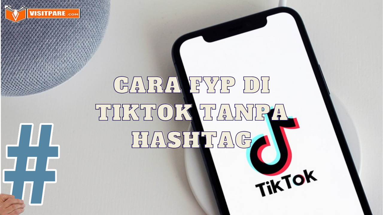 Cara FYP di TikTok Tanpa Hashtag