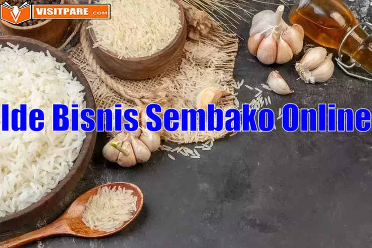 Ide Bisnis Sembako Online Agar Laris Manis Ramai Pelanggan