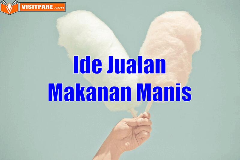 Ide Jualan Makanan Manis yang Cepat Untungnya