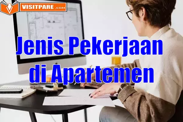 Jenis Pekerjaan di Apartemen, Ketahui Sebelum Melamar