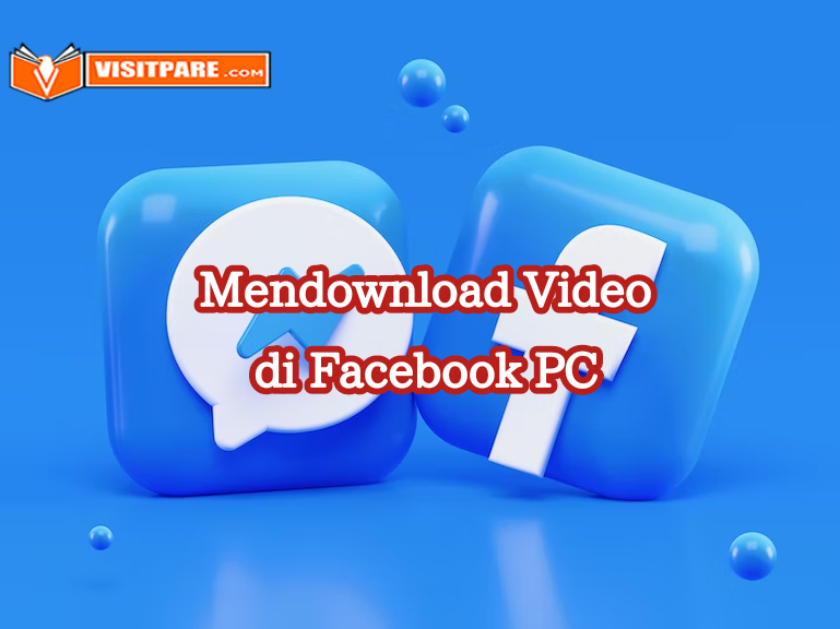 Cara Download Video di Facebook PC Tanpa Aplikasi