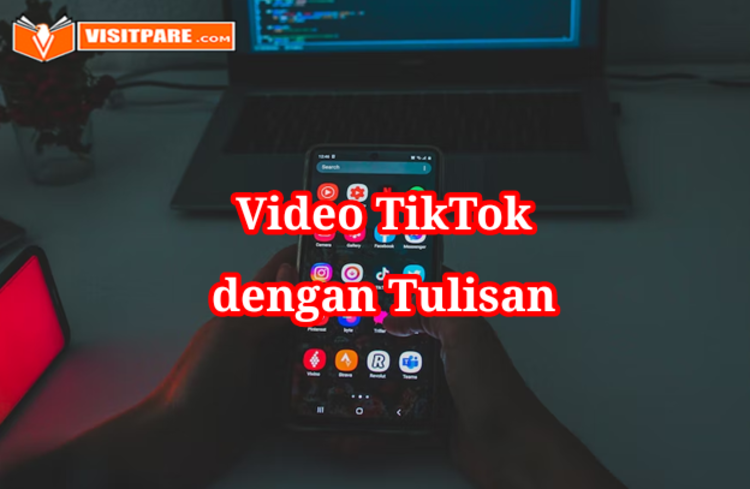 Cara Membuat Video TikTok dengan Tulisan