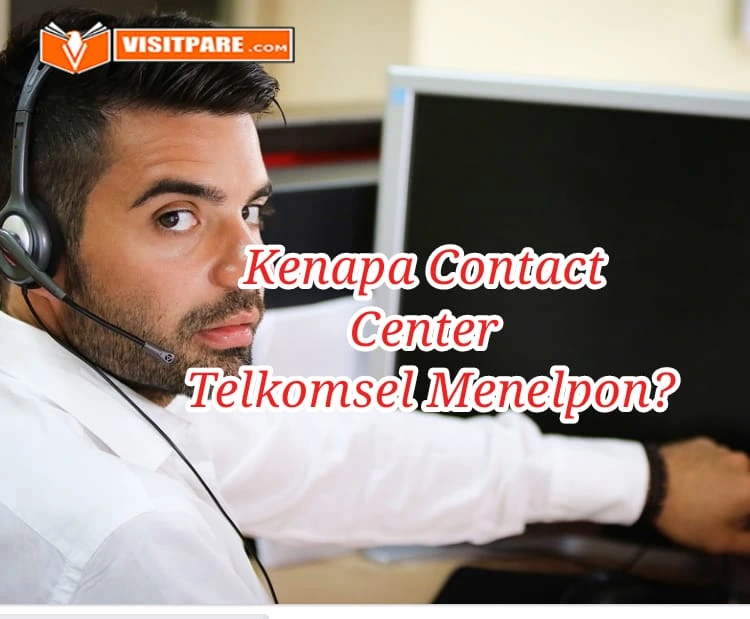 Kenapa Contact Center Telkomsel Menelpon