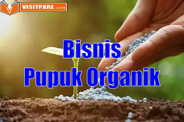 Bisnis Pupuk Organik Punya Prospek Cerah, Tertarik? Ikuti 6 Tips Berikut