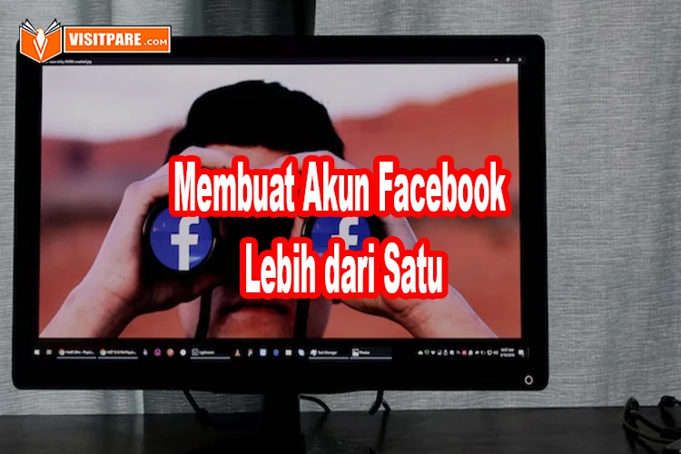 cara membuat akun Facebook lebih dari satu