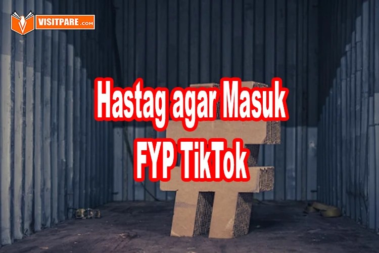 hastag agar masuk FYP Tiktok