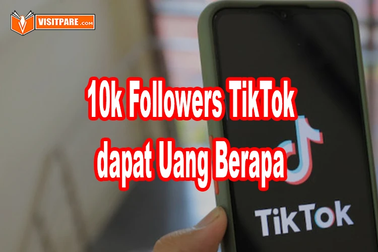 10k Followers Tiktok dapat Uang Berapa