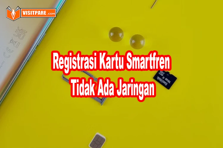 cara registrasi kartu Smartfren yang tidak ada jaringan