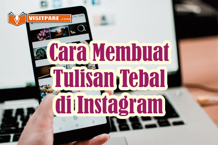 Cara Membuat Tulisan Tebal di Instagram