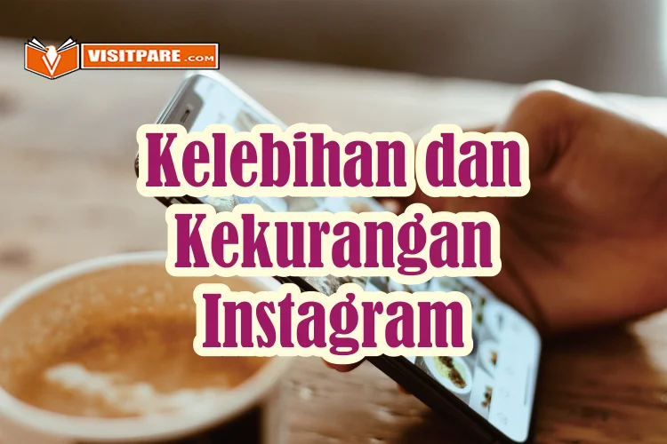 Kelebihan dan Kekurangan Instagram