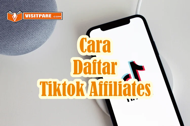 Cara Daftar Tiktok Affiliates