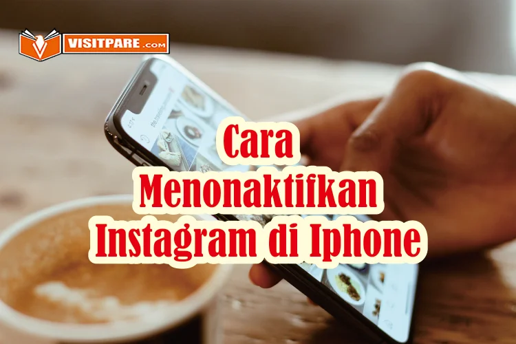 Cara Menonaktifkan Instagram di Iphone