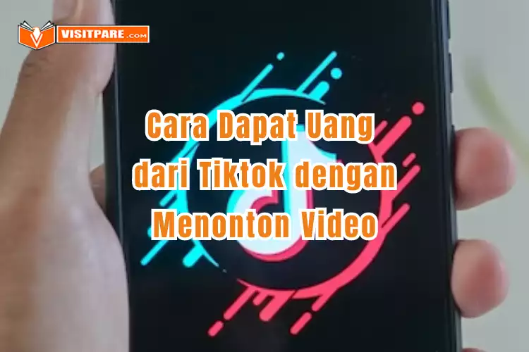 Cara Mendapatkan Uang dari TikTok dengan Menonton Video