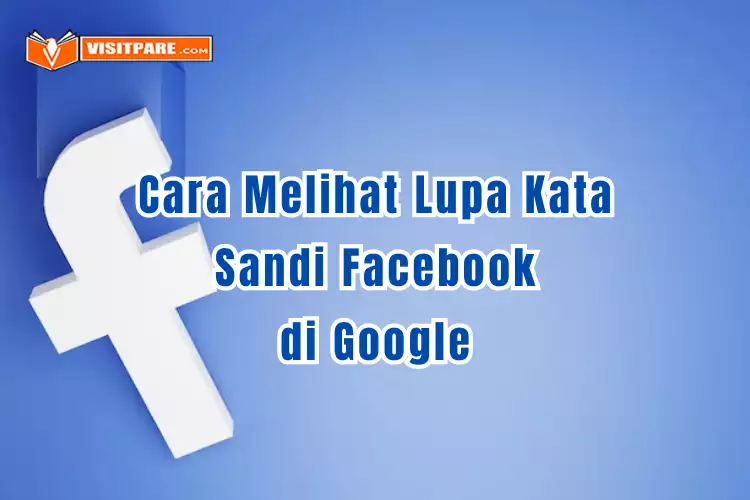 Cara Melihat Lupa Kata Sandi Facebook di Google