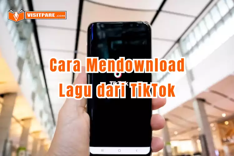 Cara Mendownload Lagu dari TikTok