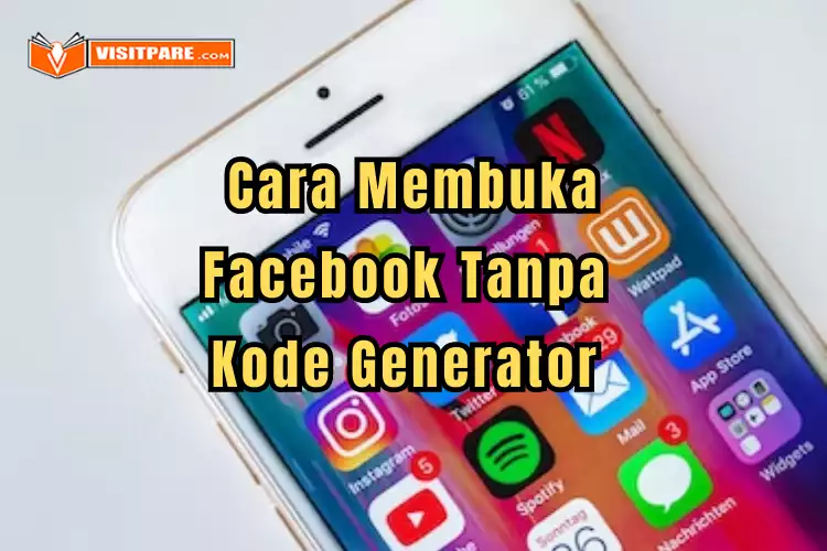 Cara Membuka Facebook Tanpa Kode Generator