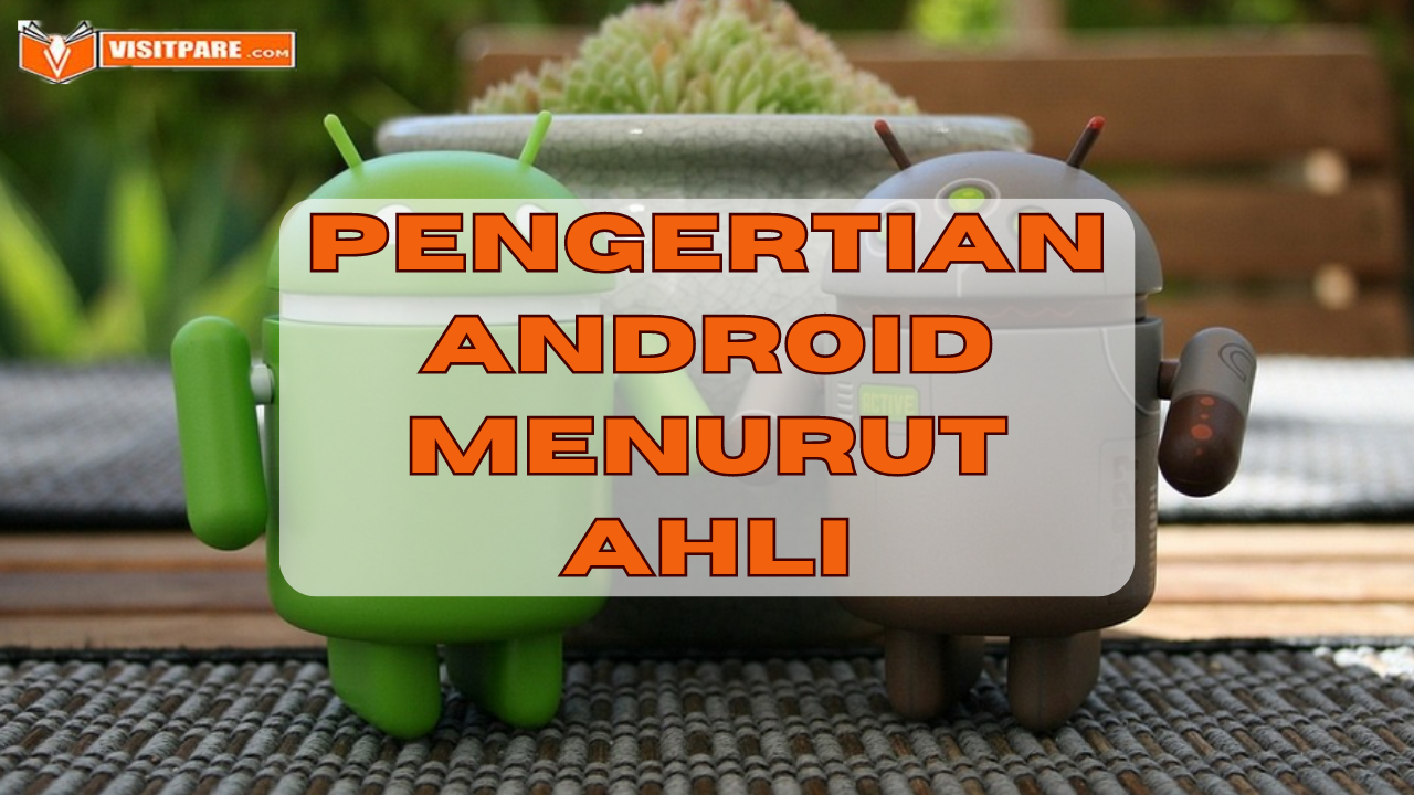 Pengertian Android Menurut Para Ahli