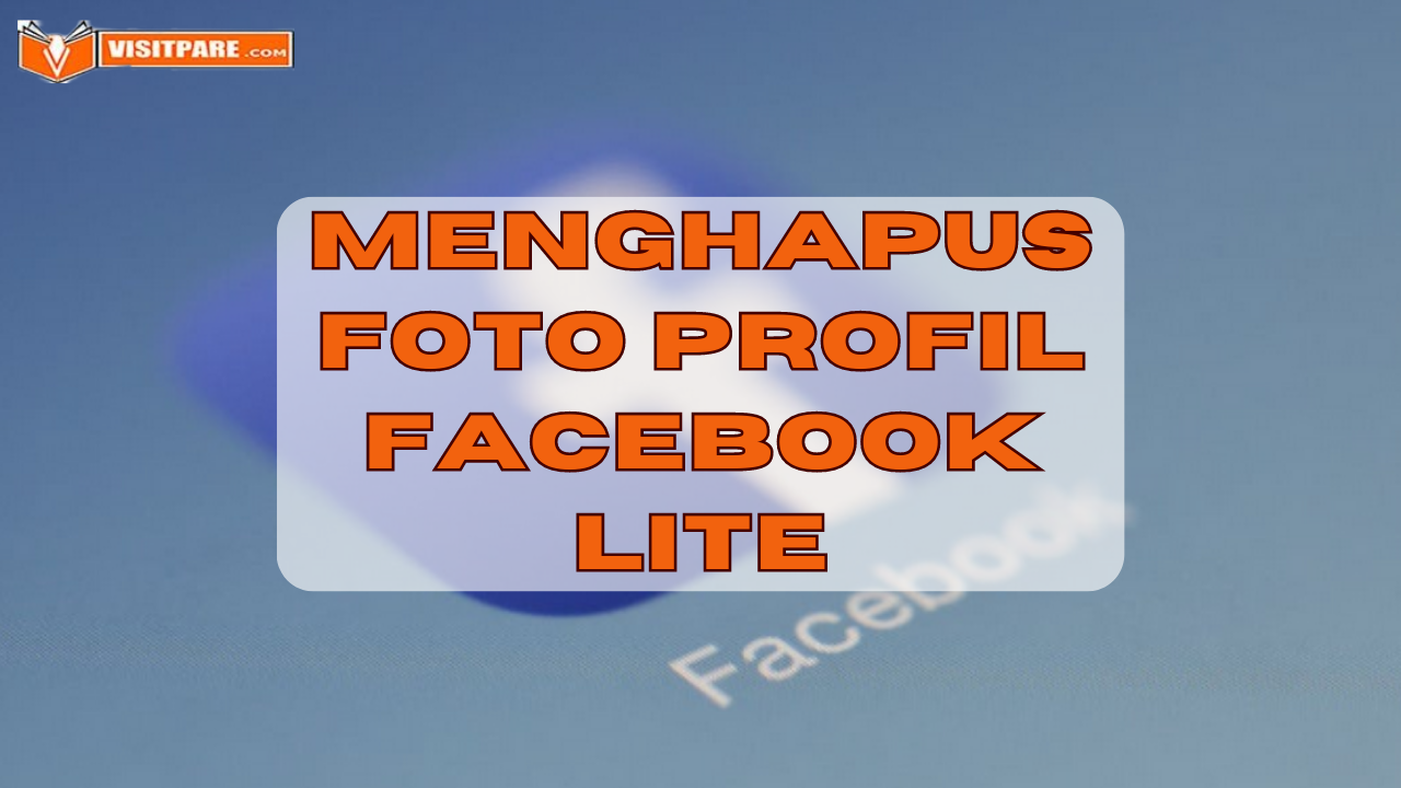 Cara Menghapus Foto Profil di Facebook Lite