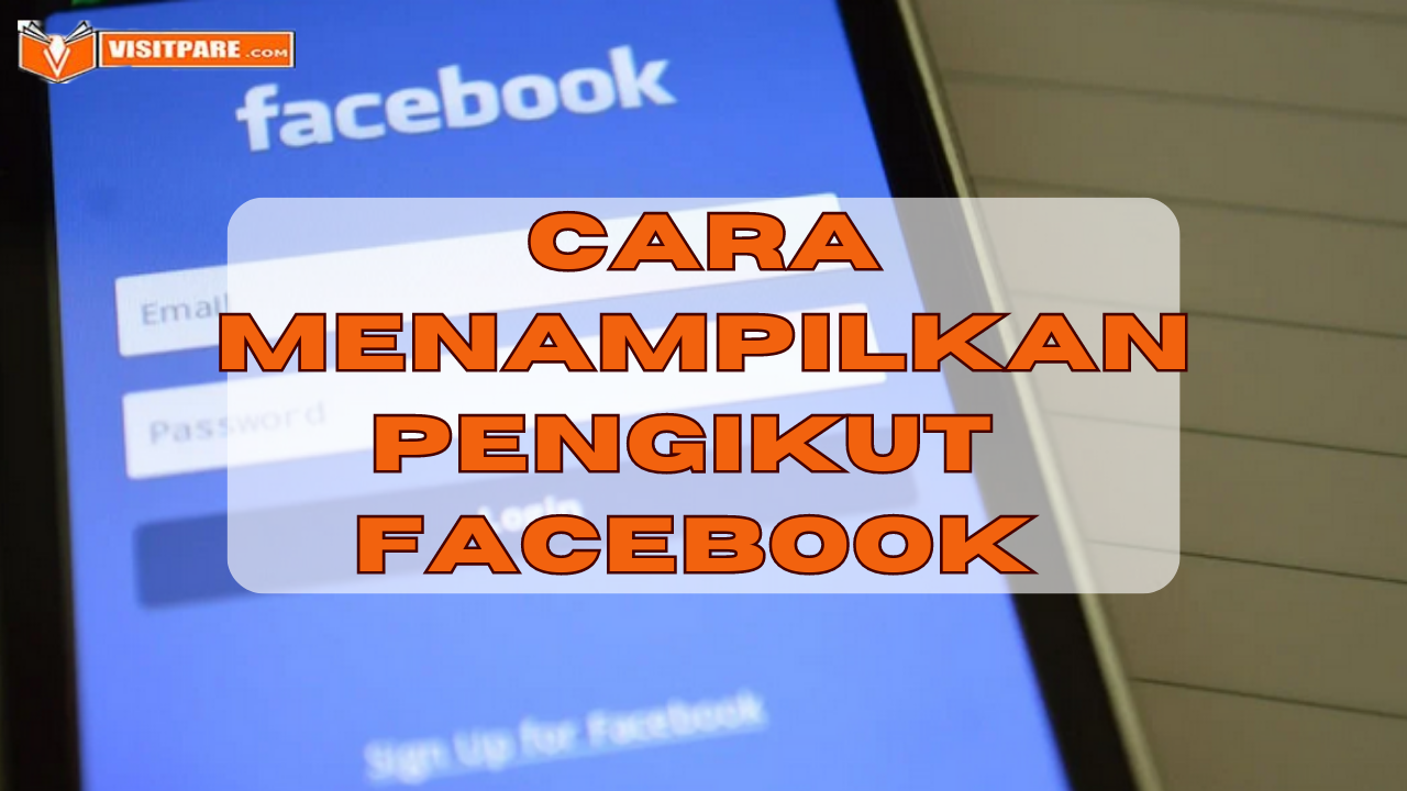 Cara Menampilkan Pengikut di Facebook