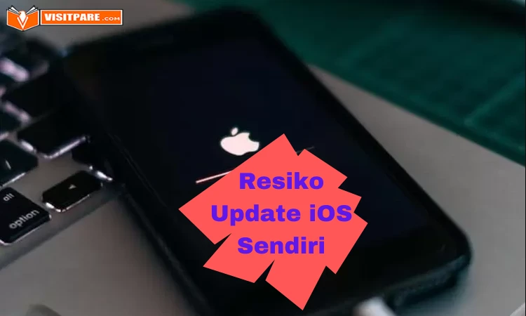 Resiko Update iOS Sendiri