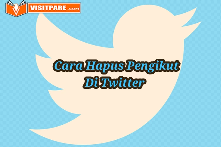 Cara Menghapus Pengikut Di Twitter