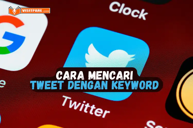 Cara Mencari Tweet dengan Keyword