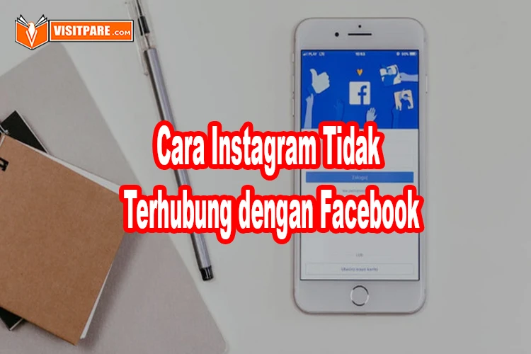 cara agar instagram tidak terhubung dengan Facebook