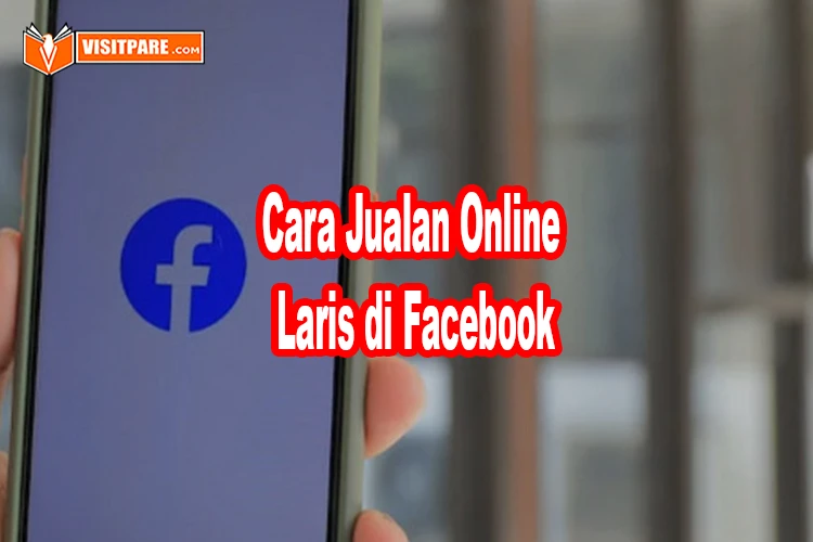 cara jualan online laris di Facebook