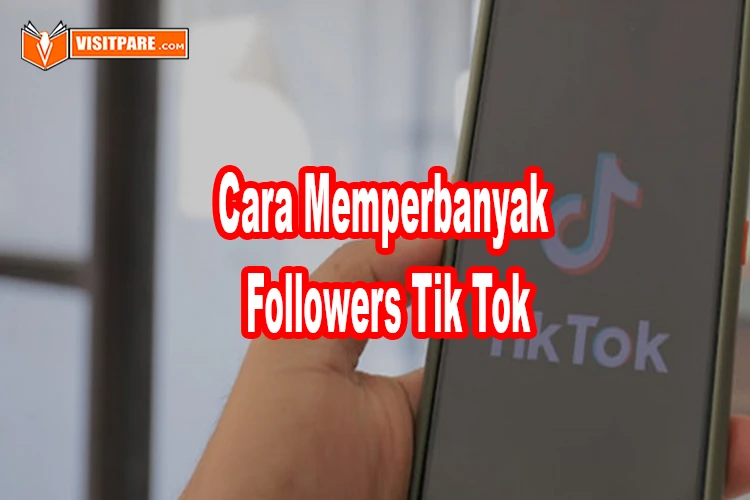 cara memperbanyak followers Tik Tok