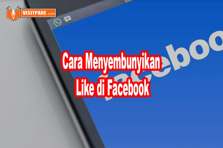 cara menyembunyikan like di Facebook