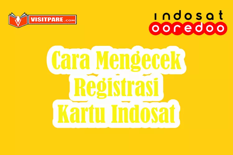 Cara Mengecek Registrasi Kartu Indosat