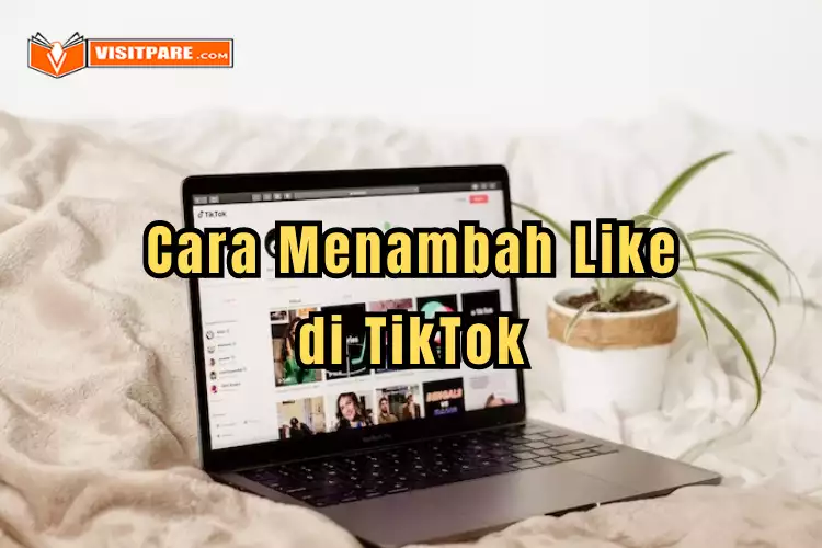 Cara Menambah Like di TikTok