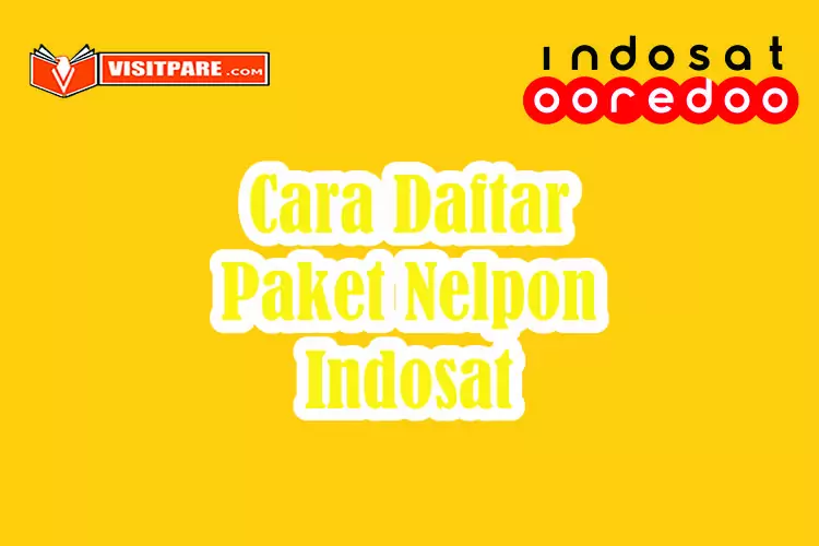 Cara Daftar Paket Nelpon Indosat