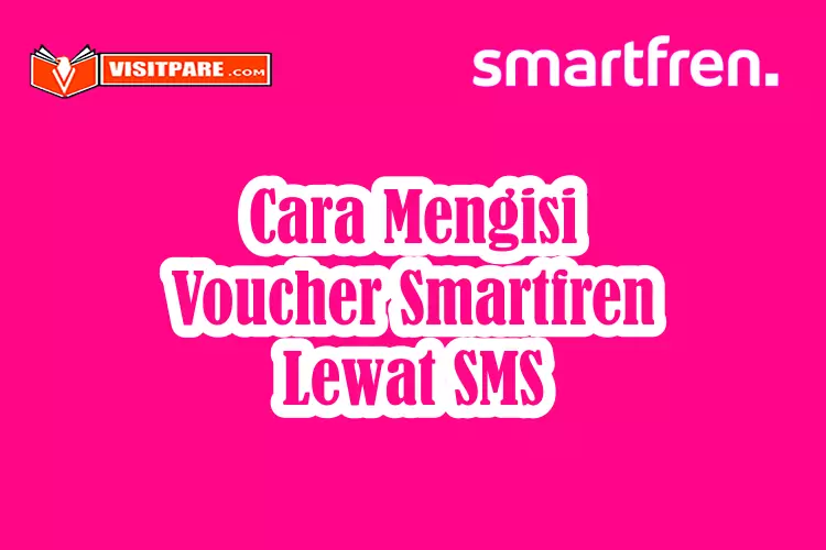 Cara Mengisi Voucher Smartfren Lewat SMS