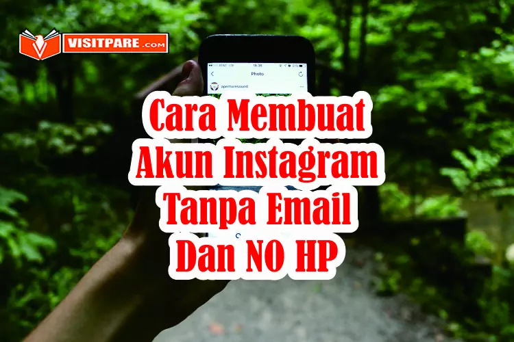 Cara Membuat Akun Instagram Tanpa Email dan NO HP