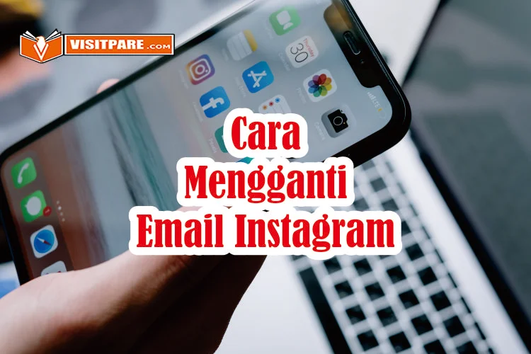 Cara Mengganti Email Instagram