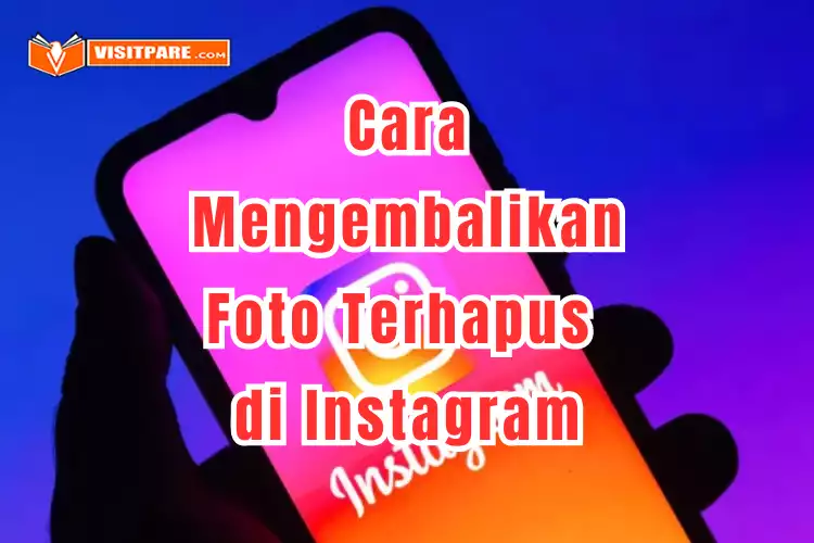 Cara Mengembalikan Foto yg Terhapus di Instagram