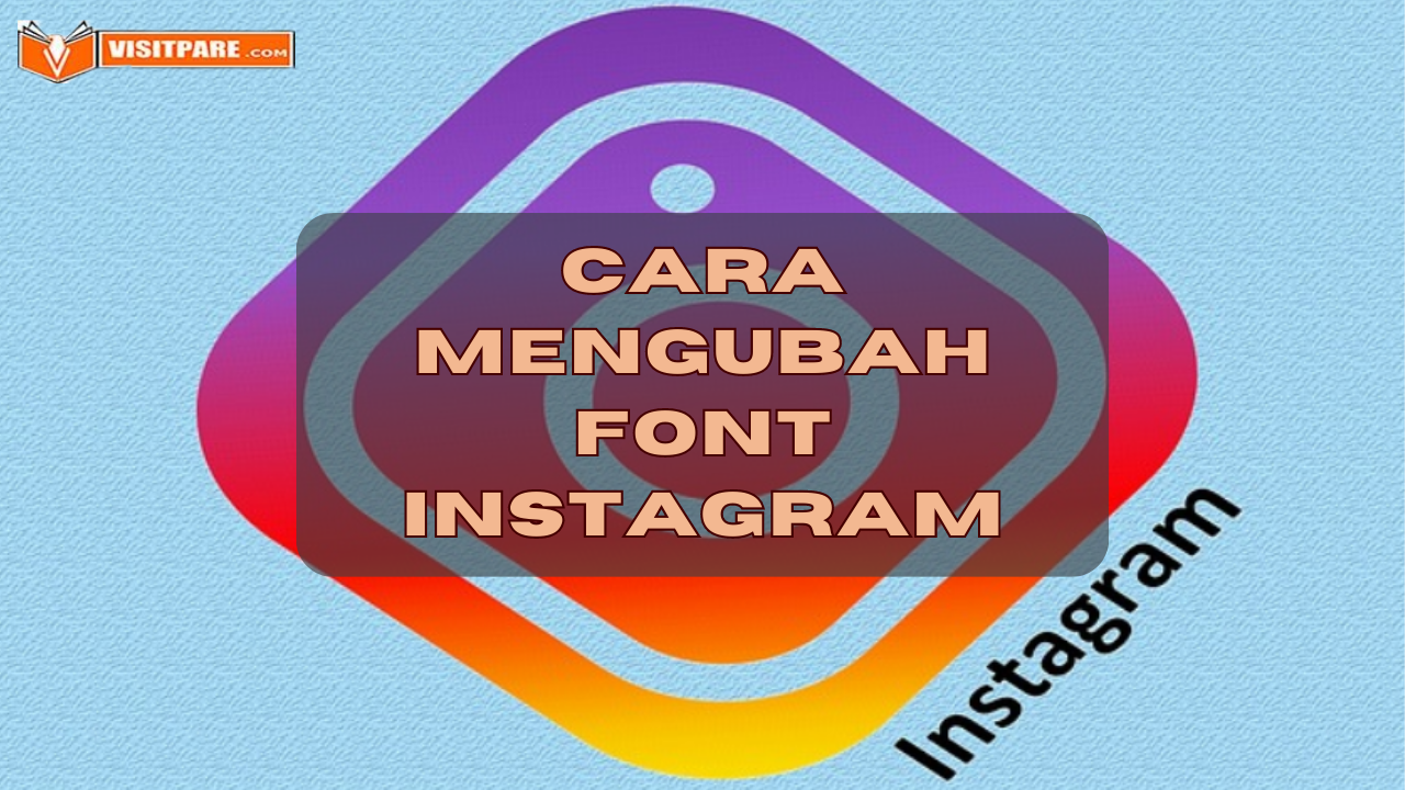 Cara Mengubah Font Instagram