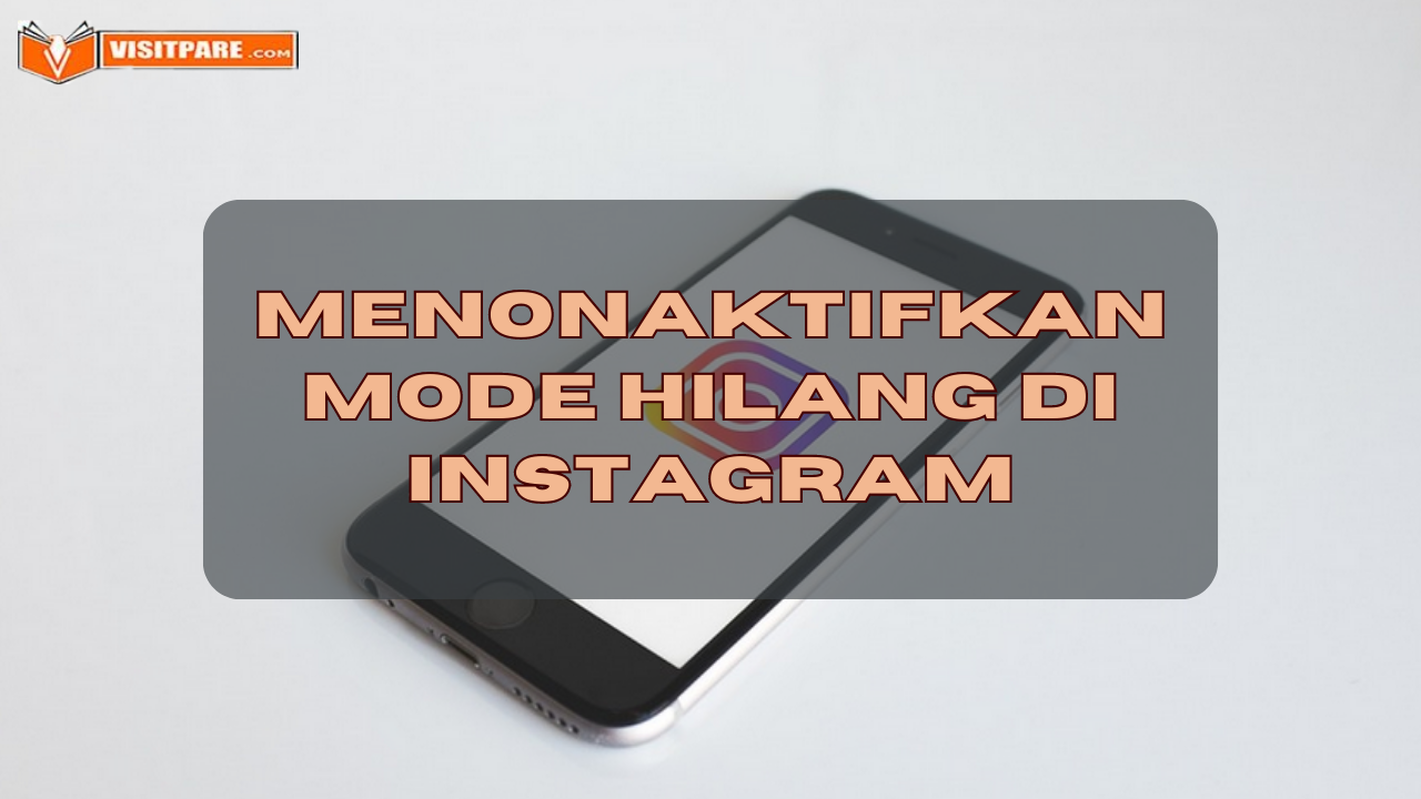 Cara Menonaktifkan Mode Hilang di Instagram