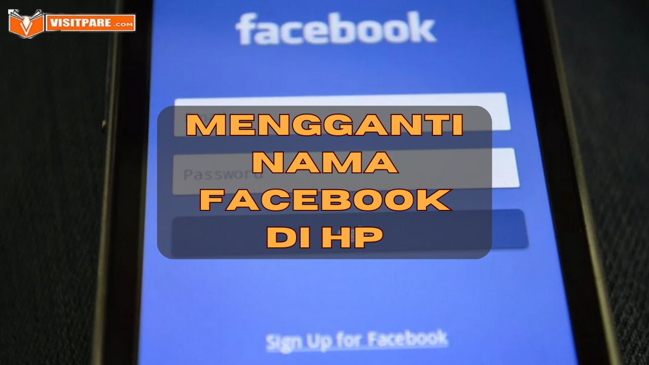 Cara Mengganti Nama Facebook di HP